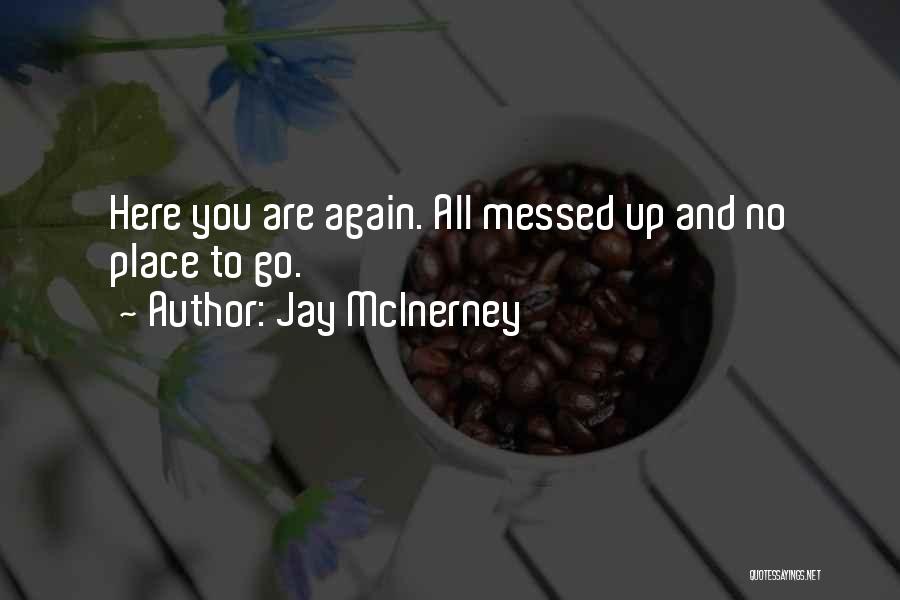 Jay McInerney Quotes 464878