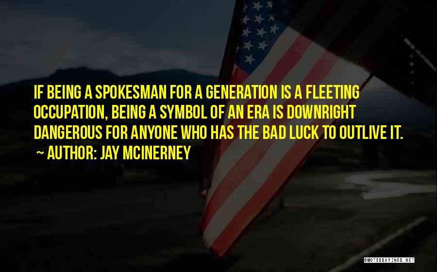 Jay McInerney Quotes 474083