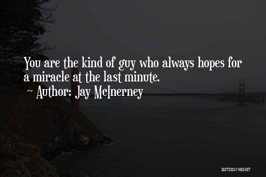 Jay McInerney Quotes 772126