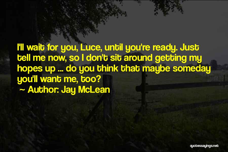 Jay McLean Quotes 1572528