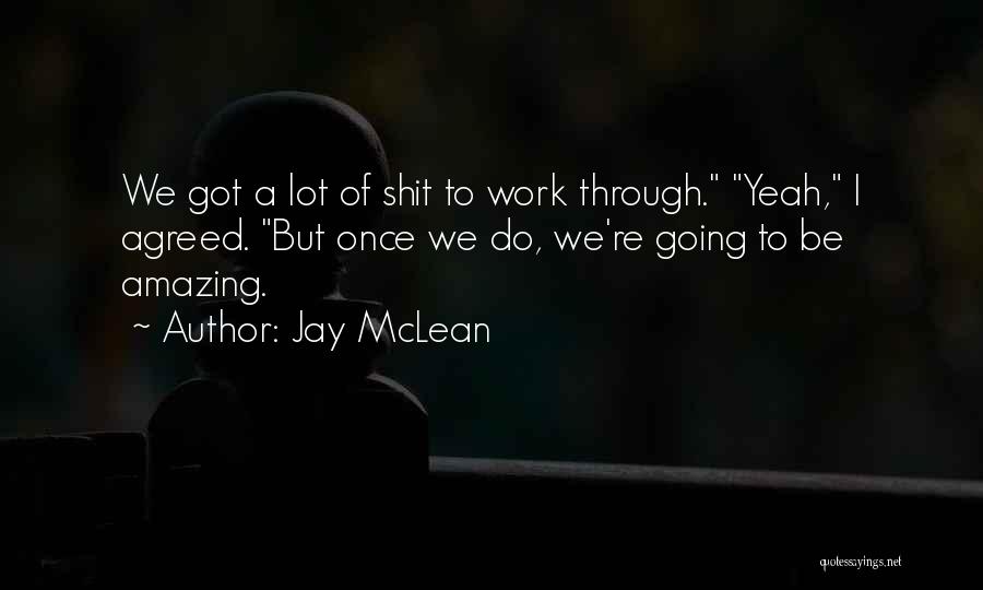 Jay McLean Quotes 1736621