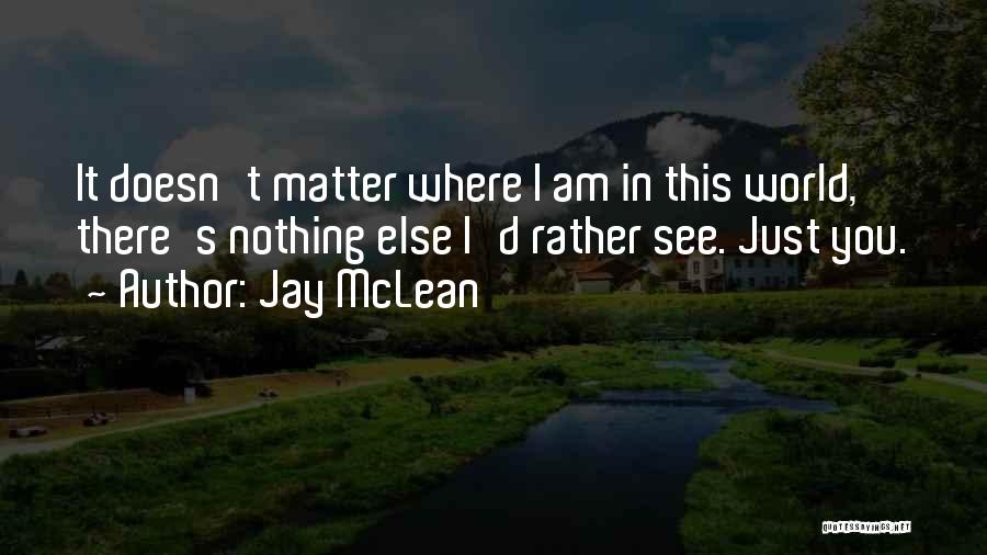 Jay McLean Quotes 995919