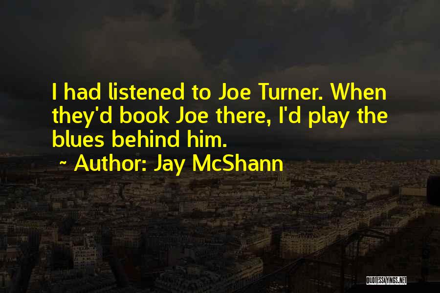 Jay McShann Quotes 786253