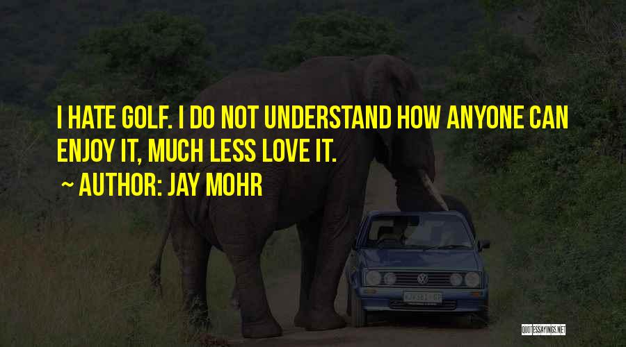 Jay Mohr Quotes 1442767