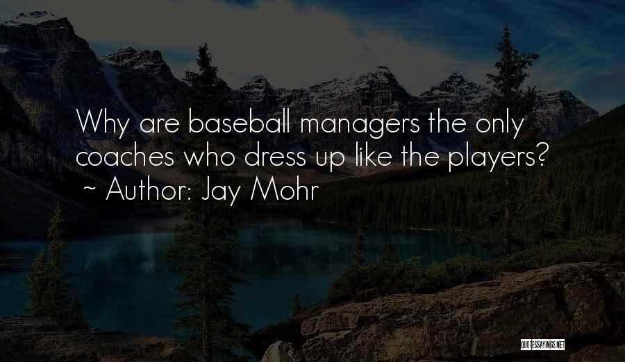 Jay Mohr Quotes 2112332