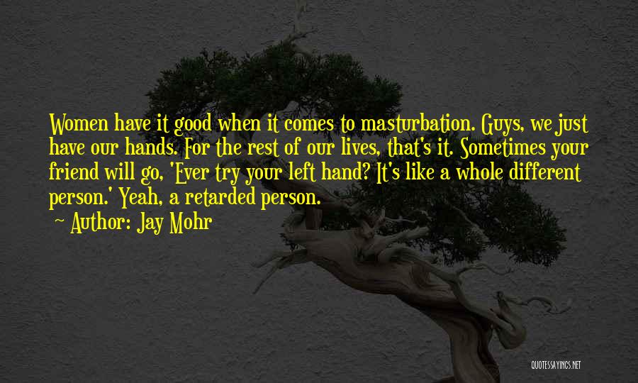 Jay Mohr Quotes 371511