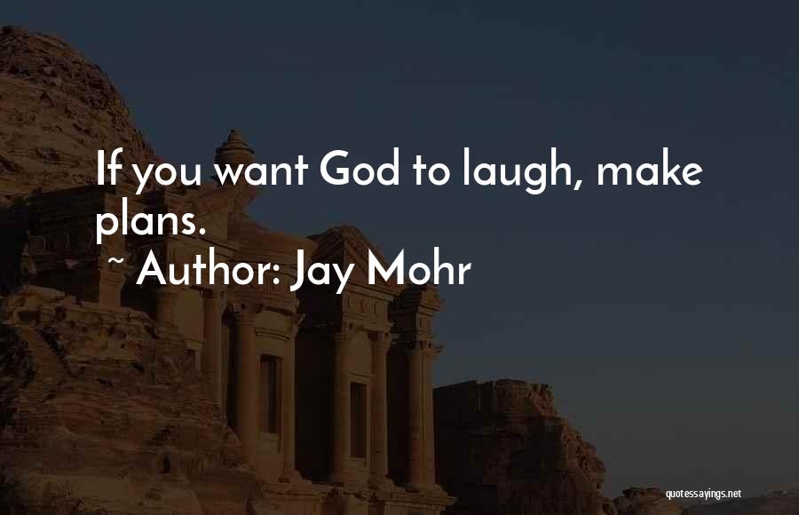 Jay Mohr Quotes 759384