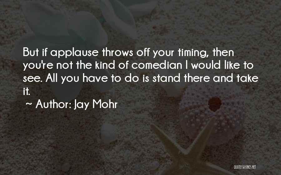 Jay Mohr Quotes 928818