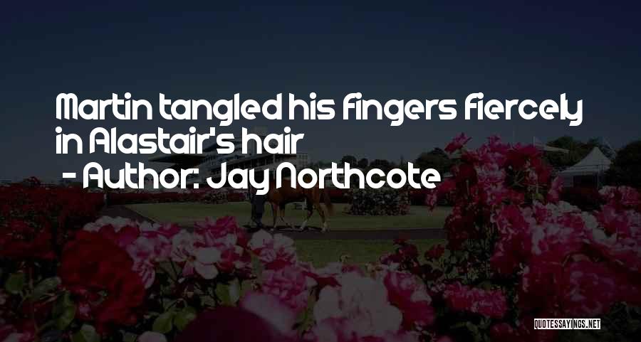 Jay Northcote Quotes 2062677