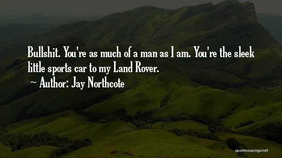 Jay Northcote Quotes 345201