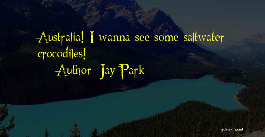 Jay Park Quotes 144992