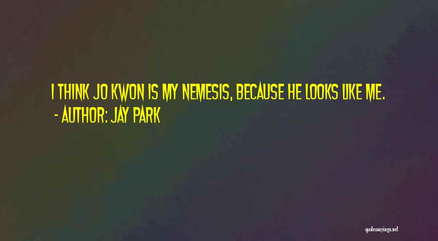 Jay Park Quotes 962192