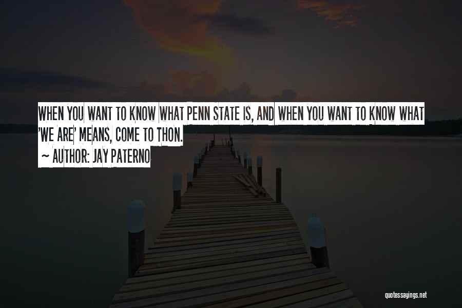 Jay Paterno Quotes 929553