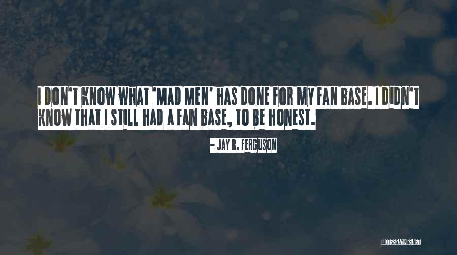 Jay R. Ferguson Quotes 377043 Jay R. Ferguson Quotes 377043