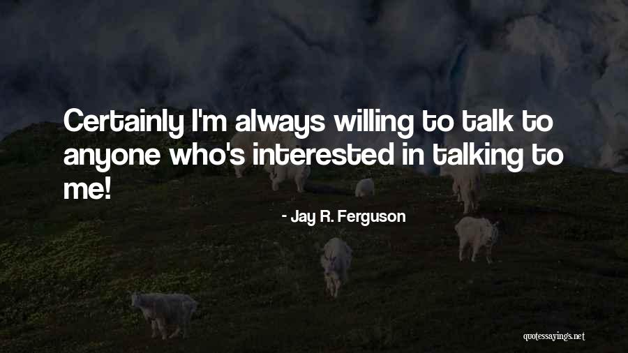 Jay R. Ferguson Quotes 490655 Jay R. Ferguson Quotes 490655