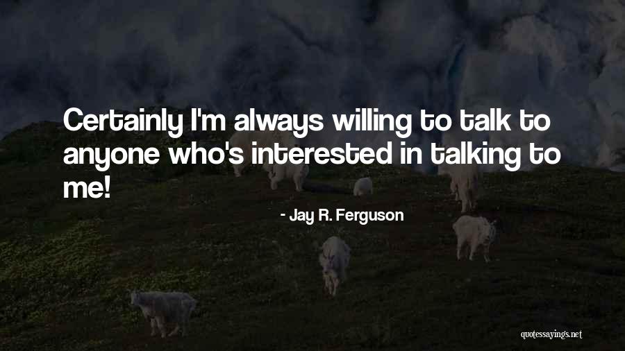 Jay R. Ferguson Quotes 490655