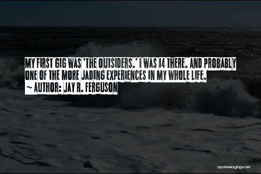 Jay R. Ferguson Quotes 563177