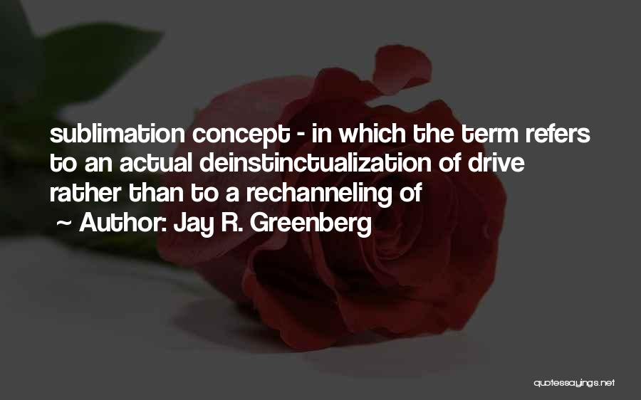 Jay R. Greenberg Quotes 212886