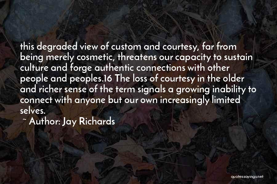 Jay Richards Quotes 1473176