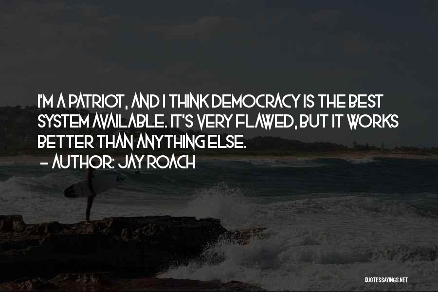 Jay Roach Quotes 1226006 Jay Roach Quotes 1226006