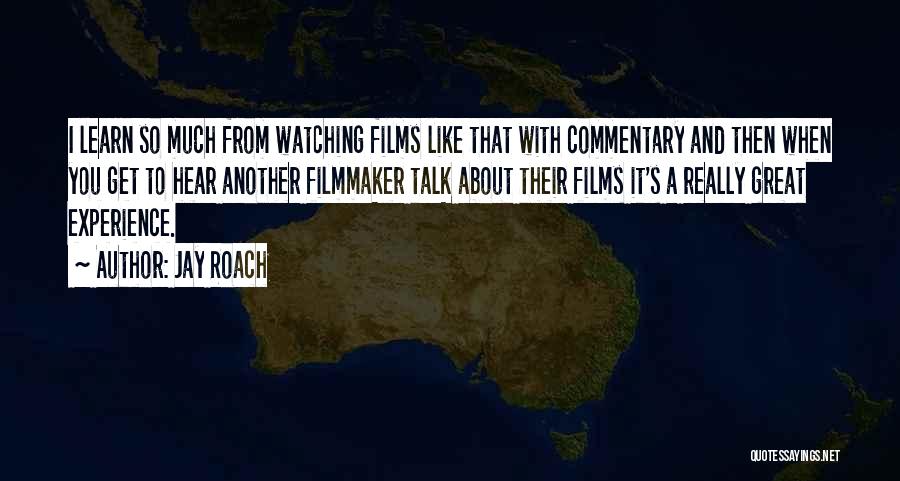 Jay Roach Quotes 1807284 Jay Roach Quotes 1807284