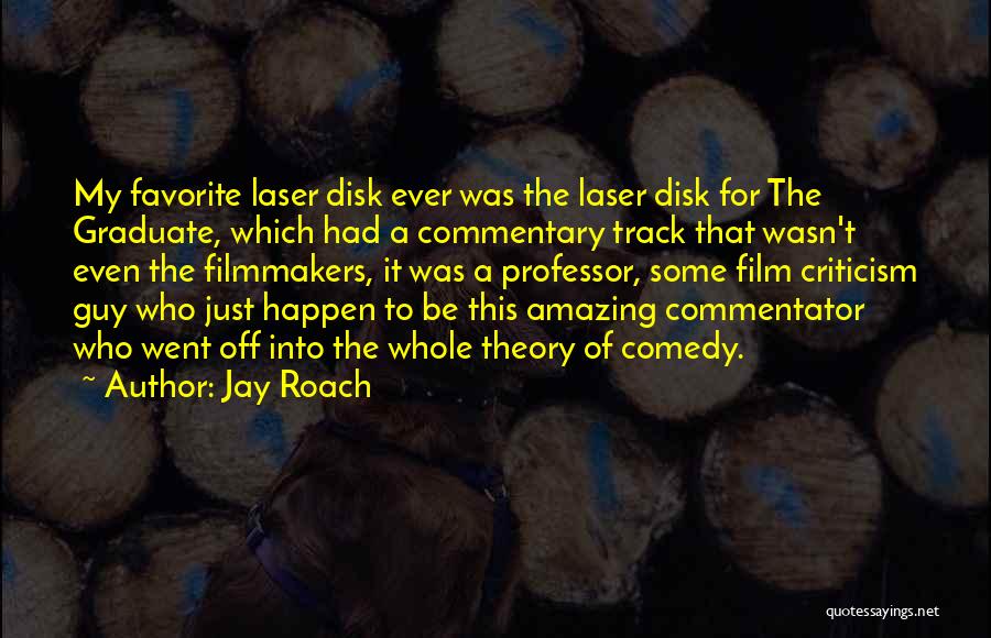 Jay Roach Quotes 2047549