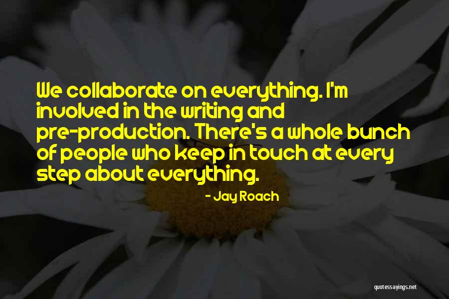 Jay Roach Quotes 2051211 Jay Roach Quotes 2051211