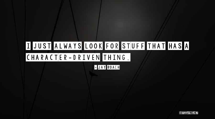 Jay Roach Quotes 453406 Jay Roach Quotes 453406