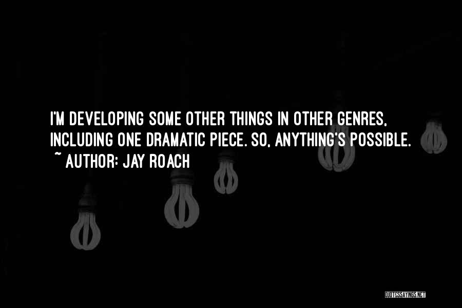 Jay Roach Quotes 695412 Jay Roach Quotes 695412
