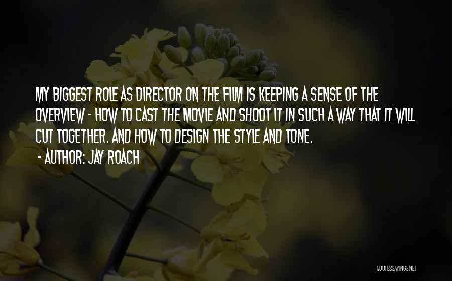 Jay Roach Quotes 705322 Jay Roach Quotes 705322
