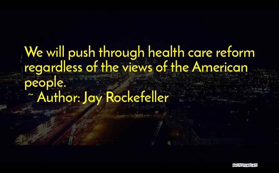 Jay Rockefeller Quotes 572494