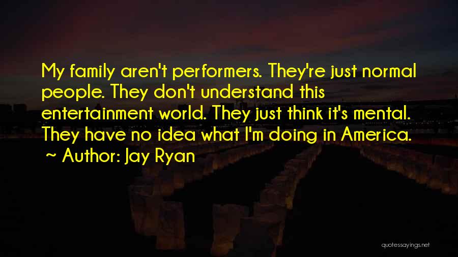 Jay Ryan Quotes 584944