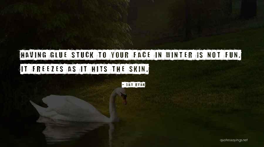 Jay Ryan Quotes 604535 Jay Ryan Quotes 604535