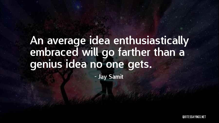 Jay Samit Quotes 582883