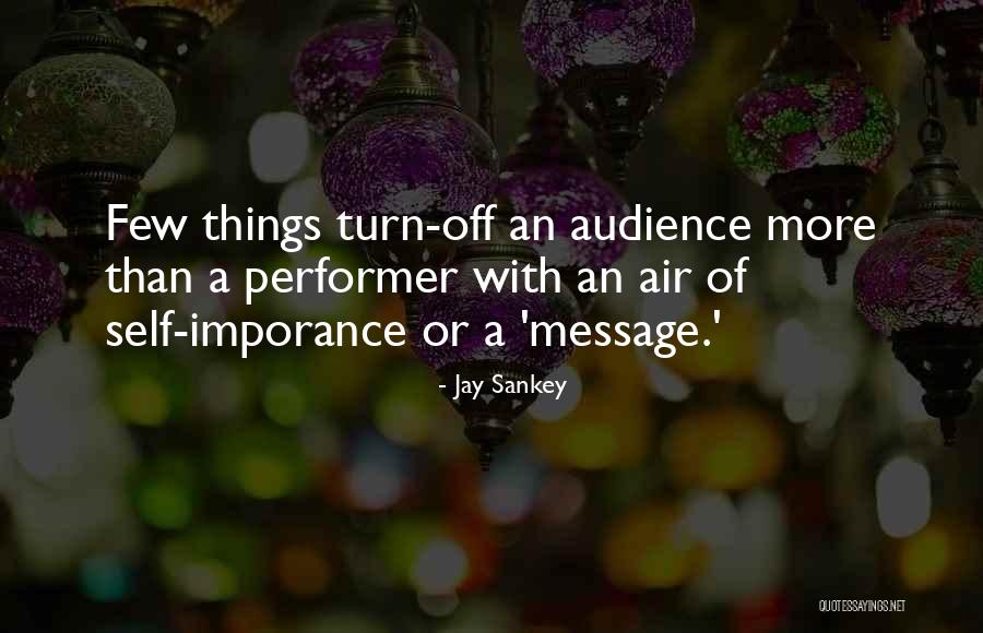 Jay Sankey Quotes 1232958