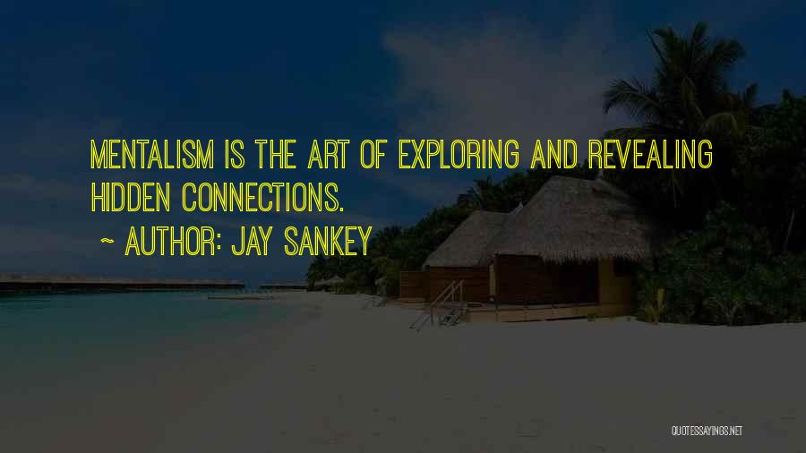 Jay Sankey Quotes 912919