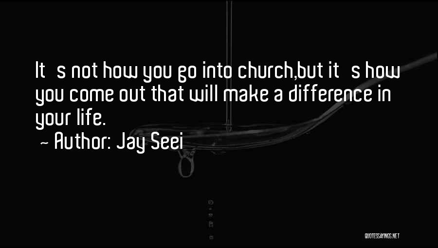 Jay Seei Quotes 153830