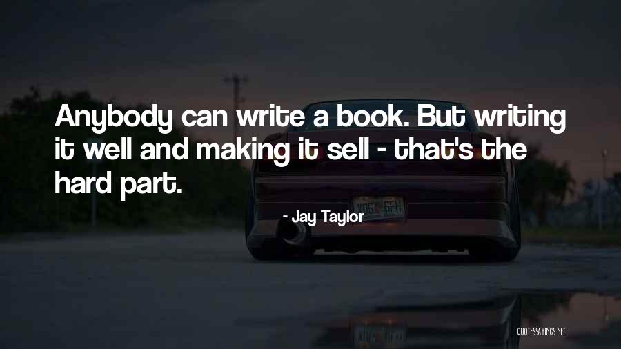 Jay Taylor Quotes 766910