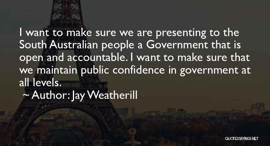 Jay Weatherill Quotes 1747216