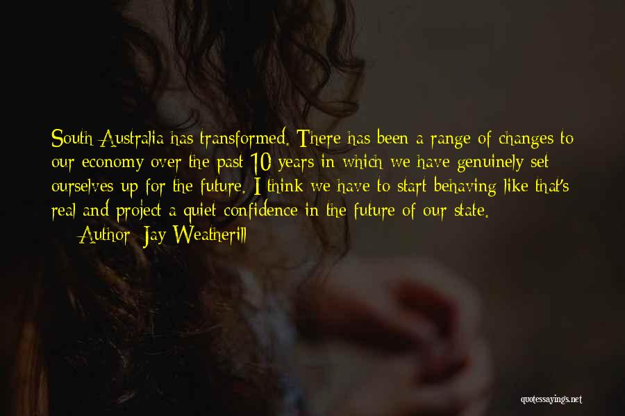 Jay Weatherill Quotes 862317