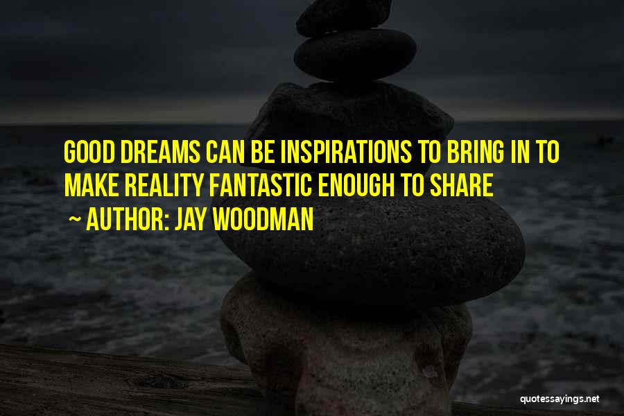 Jay Woodman Quotes 1109347
