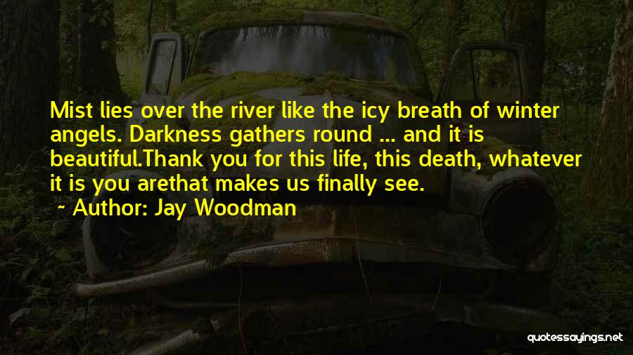 Jay Woodman Quotes 1148337