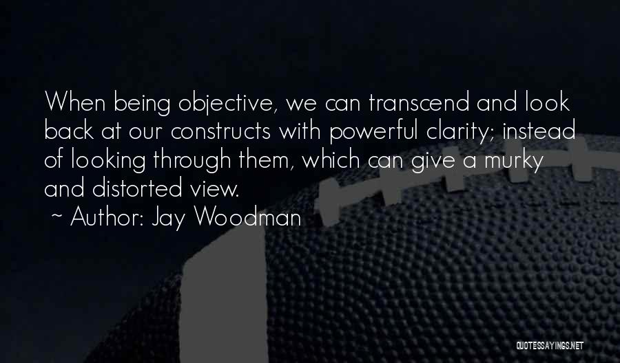 Jay Woodman Quotes 1654774