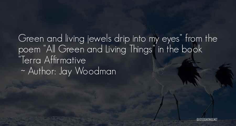 Jay Woodman Quotes 2091312