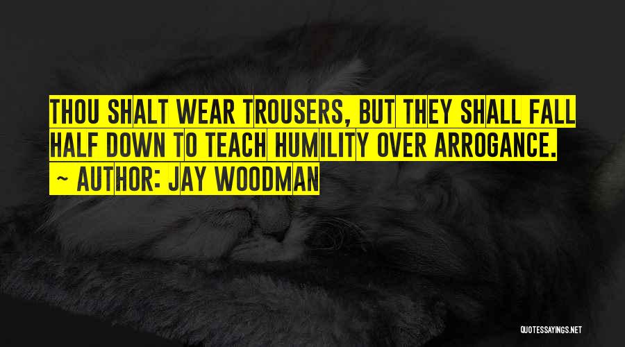 Jay Woodman Quotes 2178563