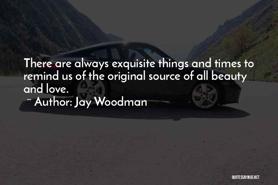 Jay Woodman Quotes 235796