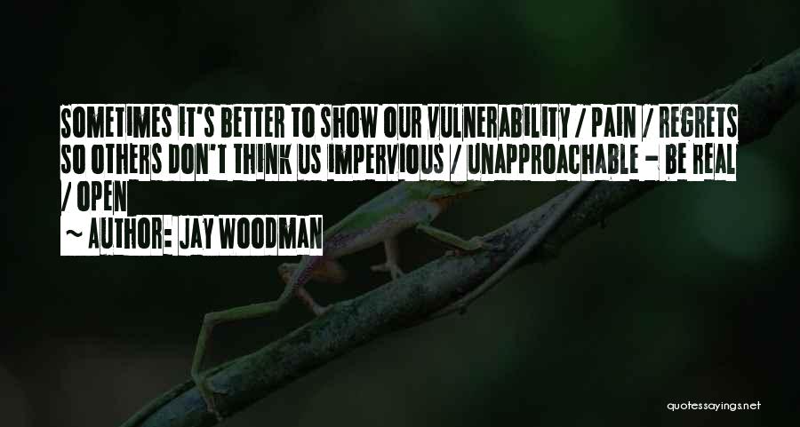 Jay Woodman Quotes 321014