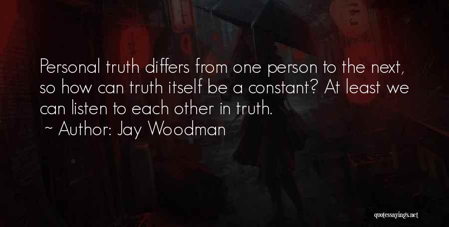 Jay Woodman Quotes 437218