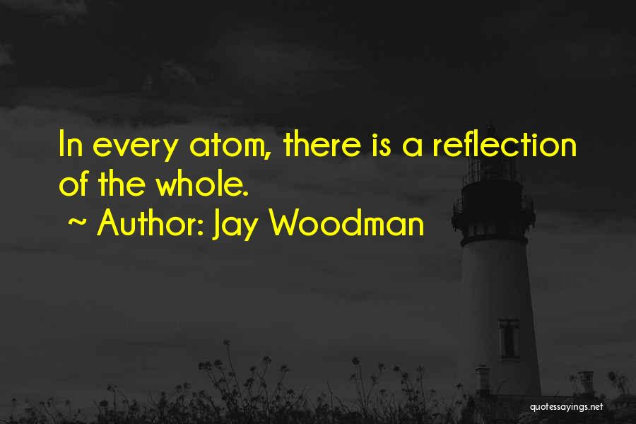 Jay Woodman Quotes 533561