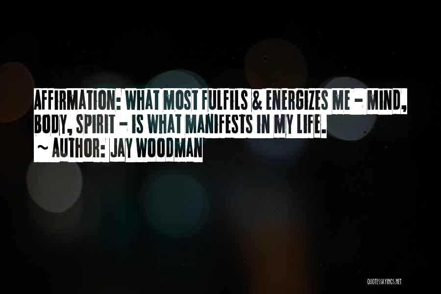 Jay Woodman Quotes 637128